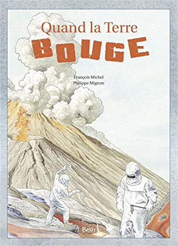 Imagen de archivo de Quand la Terre bouge (French Edition) a la venta por ThriftBooks-Dallas