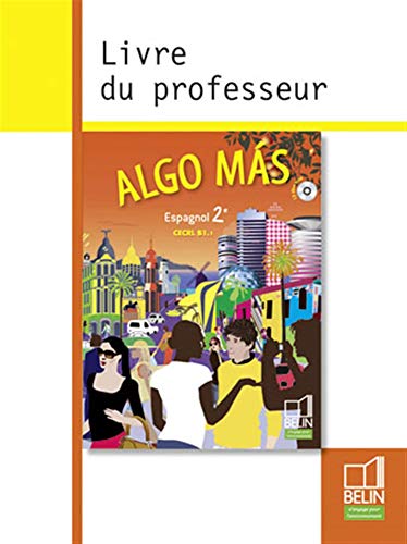 Beispielbild fr Algo mas Espagnol 2e: CECRL B1.1 Livre du professeur zum Verkauf von Ammareal