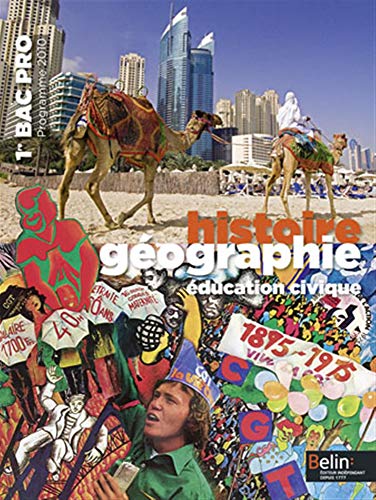 Stock image for Histoire Gographie / ducation civique - 1re Bac Pro (2010): Manuel lve - Grand format Allain-Chevallier, Brigitte; Favard, ric; Lamoureux, David; Schneider, Roselyne et Walter Glaymann, Corinne for sale by BIBLIO-NET