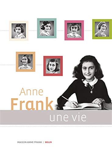 Beispielbild fr Anne Frank, Une Vie zum Verkauf von RECYCLIVRE
