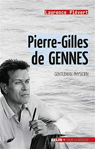 Beispielbild fr Pierre-Gilles de Gennes : Gentleman physicien zum Verkauf von Ammareal