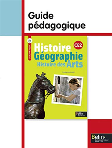Stock image for Histoire Gographie Histoire des Arts CE2: Guide pdagogique, programmes 2008 for sale by Ammareal