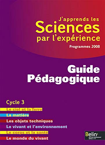 9782701155456: j'apprends les sciences guide pedag 2010: Guide Pdagogique, Cycle 3