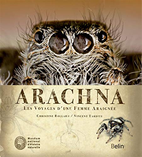 9782701155562: Arachna: Les voyages d'une femme araigne