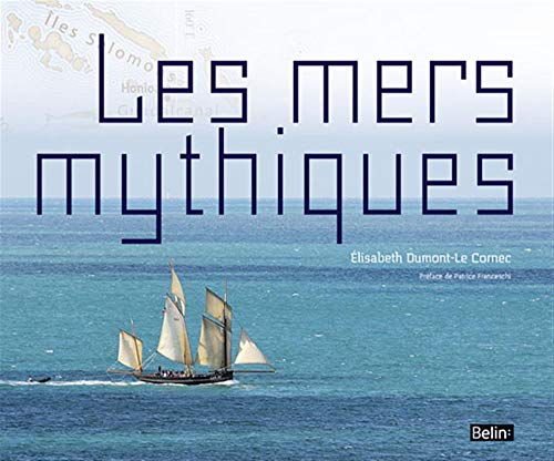 Imagen de archivo de Les mers mythiques a la venta por Ammareal