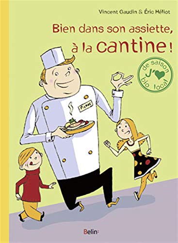 Stock image for Bien dans son assiette,  la cantine ! for sale by Ammareal