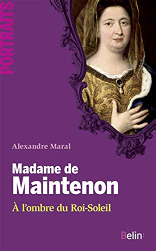 9782701157696: Madame de Maintenon: A l'ombre du Roi-Soleil