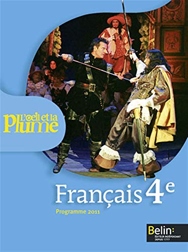 Stock image for Franais 4e L'oeil et la plume : Programme 2011 for sale by Ammareal