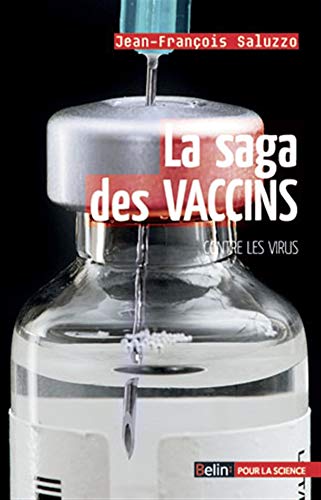 Imagen de archivo de La saga des vaccins contre les virus a la venta por Ammareal