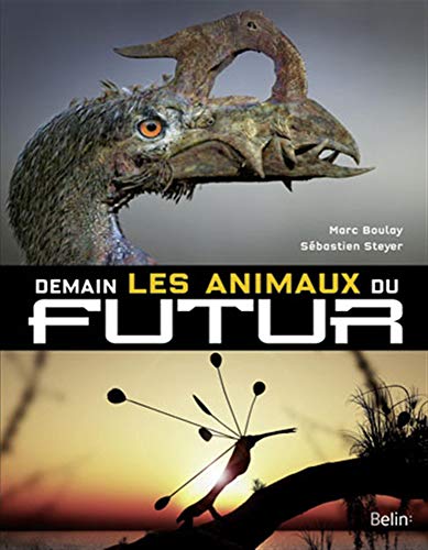 Beispielbild fr Demain, les Animaux du Futur zum Verkauf von medimops