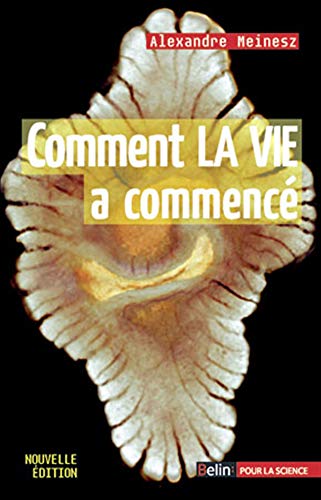 Stock image for Comment la vie a commenc - les trois genses du vivant (Nouvelle dition) for sale by Ammareal