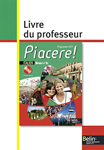 9782701159461: Italien Niveau 4 / B1 Piacere !: Livre du professeur, programme 2011