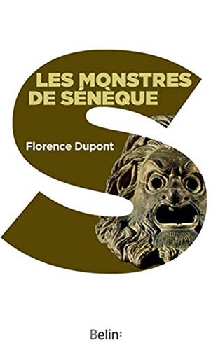 9782701161181: Les monstres de Snque: Pour une dramaturgie de la tragdie romaine