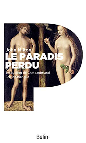 Beispielbild fr Le Paradis perdu de John Milton: Traduction de Chateaubriand - dition bilingue zum Verkauf von Gallix