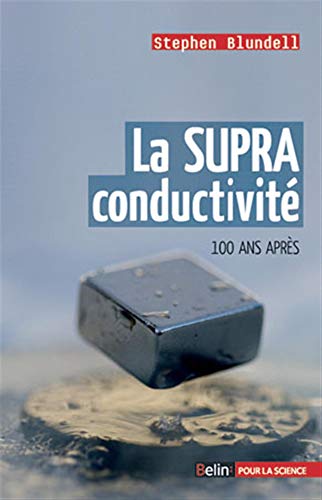 9782701161235: La supraconductivit, 100 ans aprs