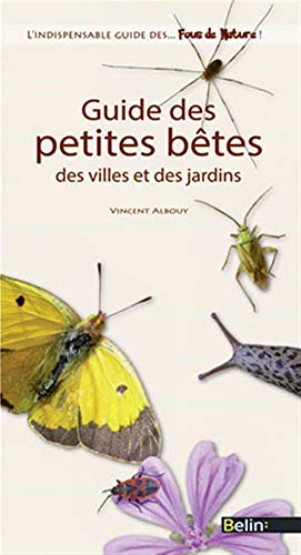 9782701161426: Guide des petites btes, des villes et des jardins