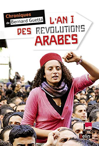 Imagen de archivo de L'An I des rvolutions arabes (Dcembre 2010 - Janvier 2012) a la venta por medimops