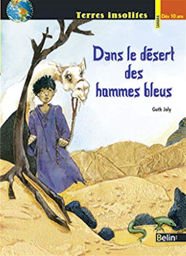 Beispielbild fr Dans le dsert des hommes bleus zum Verkauf von Ammareal