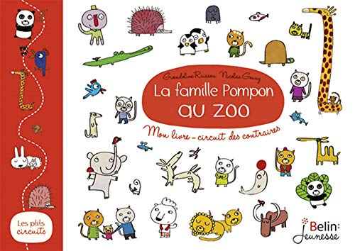 Beispielbild fr La famille Pompon au zoo - Mon livre-circuit des contraires zum Verkauf von medimops