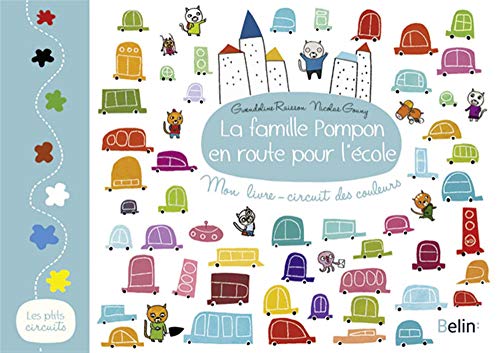 Beispielbild fr La famille Pompon en route pour l'cole - Mon livre-circuit des couleurs zum Verkauf von LiLi - La Libert des Livres