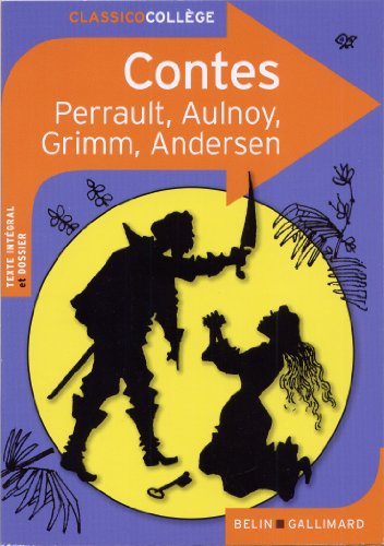 9782701164519: Contes: Charles Perrault, Mme d'Aulnoy, Jacob et Wilhelm Grimm, Hans Christian Andersen