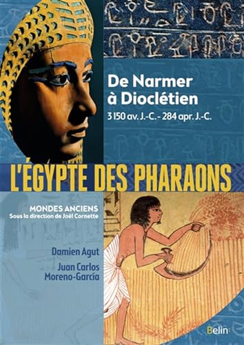Stock image for L'EGYPTE DES PHARAONS. DE NARMER, 3150 AV. J.-C. A DIOCLETIEN, 284 AP. J.-C. for sale by Librairie Guillaume Bude-Belles Lettres