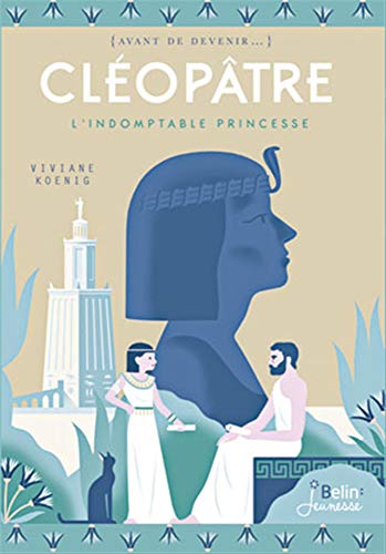 Beispielbild fr Cl opâtre: l'indomptable princesse zum Verkauf von ThriftBooks-Dallas