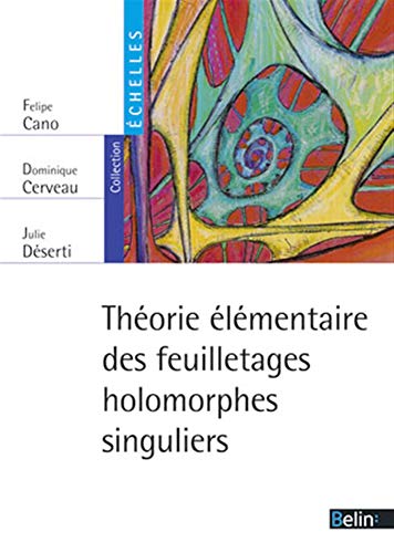 Stock image for Thorie lmentaire des feuilletages holomorphes singuliers for sale by La Plume Franglaise