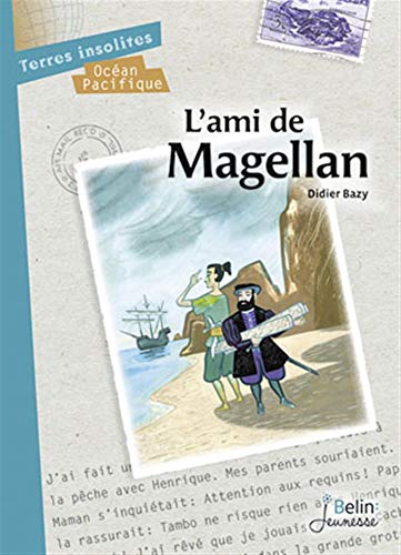 Beispielbild fr L'ami de Magellan zum Verkauf von Ammareal