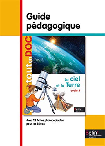9782701175508: Le ciel et la Terre cycle 3: Guide pdagogique (Tout en doc)