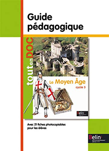 Beispielbild fr Le Moyen ge - Guide pdagogique zum Verkauf von Ammareal