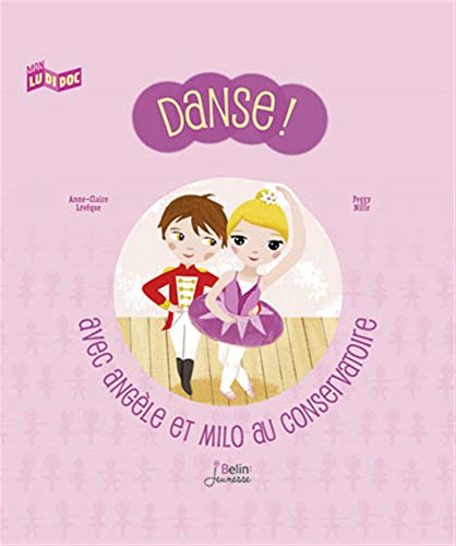 9782701175621: Danse !: Avec Angle et Milo au conservatoire