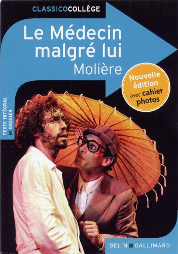 Stock image for Le medecin malgre lui: Nouvelle  dition avec cahier photos for sale by WorldofBooks