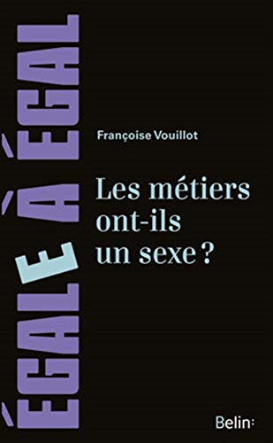 9782701182469: Les mtiers ont-ils un sexe ?: Pour sortir des sentiers battus de l'orientation des filles et des garons