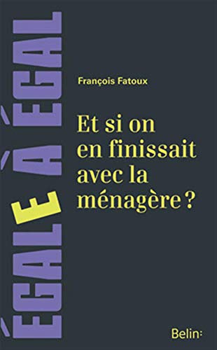 9782701182476: ET SI ON EN FINISSAIT AVEC LA MENAGERE ?