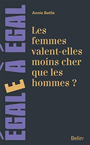 Beispielbild fr Les femmes valent-elles moins cher que les hommes ? zum Verkauf von Ammareal