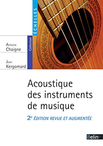 9782701182803: Acoustique des instruments de musique: 2e dition revue et augmente