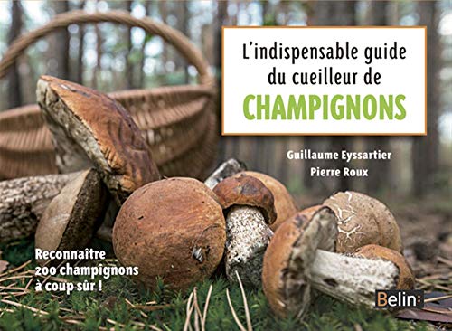 Beispielbild fr L'Indispensable guide du cueilleur de champignons zum Verkauf von medimops