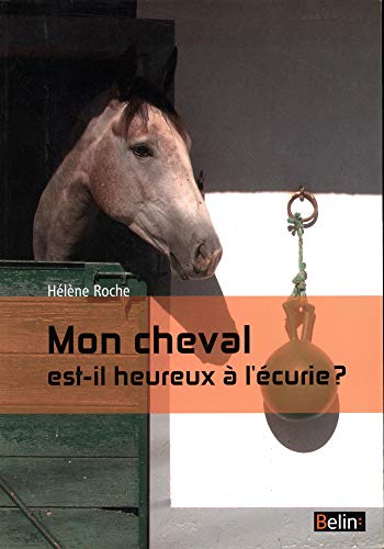 Beispielbild fr Mon cheval est-il heureux  l'curie ? zum Verkauf von medimops