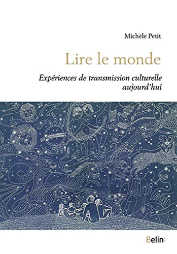 Imagen de archivo de Lire Le Monde : Expriences De Transmission Culturelle Aujourd'hui a la venta por RECYCLIVRE