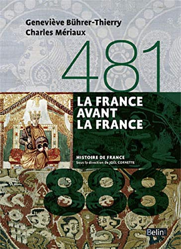9782701191881: La France avant la France (481-888): Version compacte