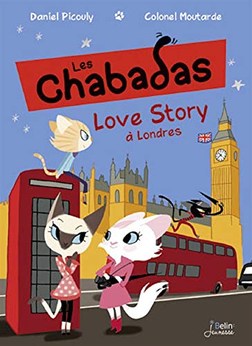 les Chabadas T.6 ; love story à Londres - Picouly, Daniel ; Colonel Moutarde