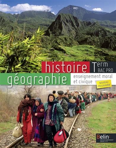 Stock image for Histoire Gographie enseignement moral et civique Tle Bac Pro for sale by Ammareal