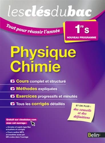 Stock image for Les Cls du Bac - Tout pour russir l'anne - Physique Chimie 1re S for sale by medimops