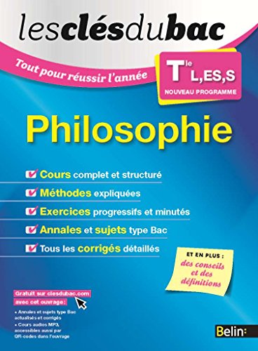 Stock image for Les Cls du Bac - Tout pour russir l'anne - Philosophie Term L, ES, S Pasquier, Emmanuel; Guillaumie, Fabrice et Proux, Benot for sale by BIBLIO-NET