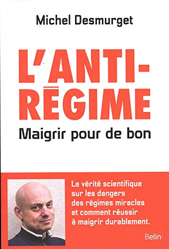 Imagen de archivo de L'anti-rgime - Maigrir pour de bon a la venta por Better World Books