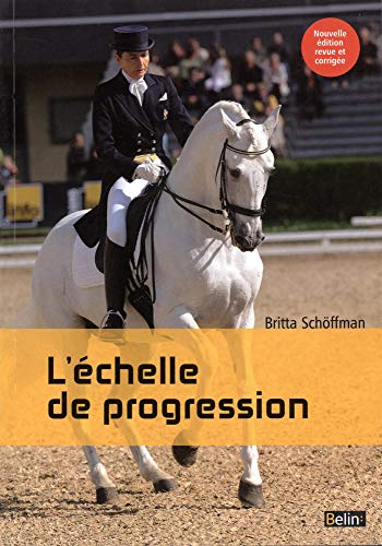 9782701195131: Dressage : l'chelle de progression - Nouvelle dition