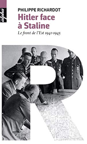 Beispielbild fr Hitler face  Staline - Le front de l'Est 1941-1945 zum Verkauf von medimops