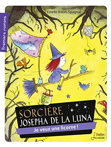 9782701195964: Je veux une licorne !: Srie "Sorcire Josepha de la Luna"