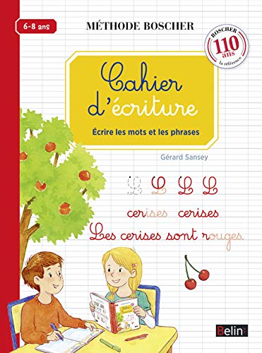 

Methode Boscher Cahier d'ecriture : Volume 2 - 6 a 8 ans - 110e anniversaire (French Edition)
